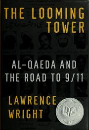 The Looming Tower: Al-Qaeda and the Road to 9/11 The Looming Tower: Al-Qaeda and the Road to 9/11