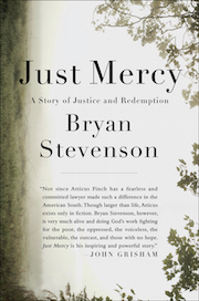 Just Mercy: A Story of Justice and Redemption Just Mercy: A Story of Justice and Redemption