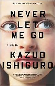 Never Let Me Go Never Let Me Go