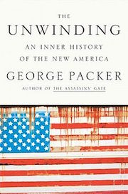 The Unwinding: An Inner History of the New America The Unwinding: An Inner History of the New America